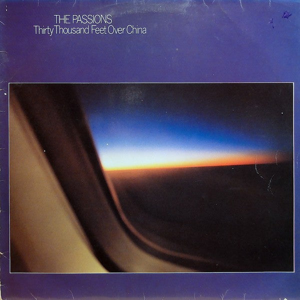 The Passions : Thirty Thousand Feet Over China (LP, Album)
