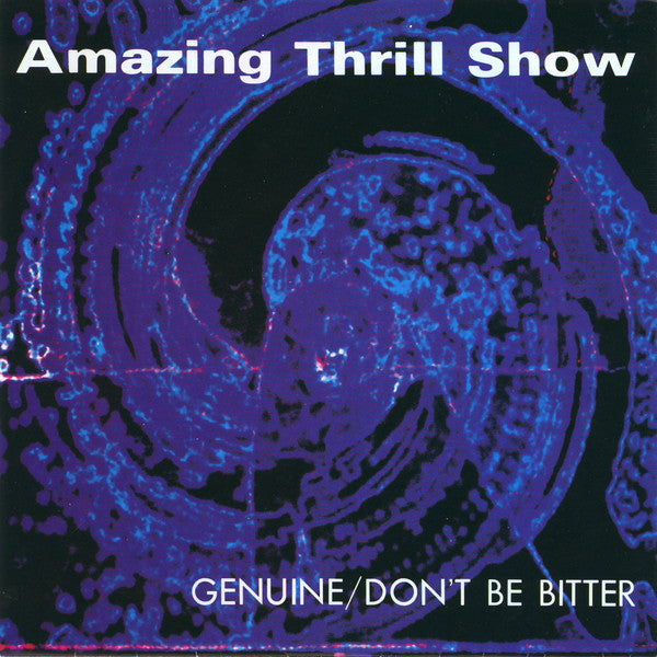 Amazing Thrill Show : Genuine / Don't Be Bitter (7", Single, Red)