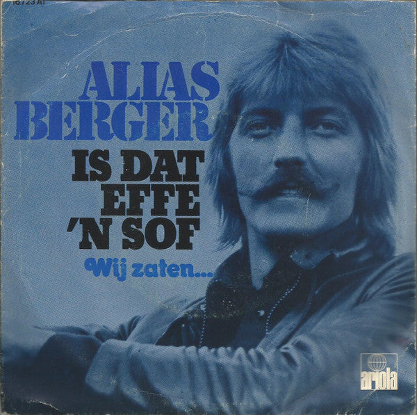 Alias Berger : Is Dat Effe 'n Sof (7", Single)