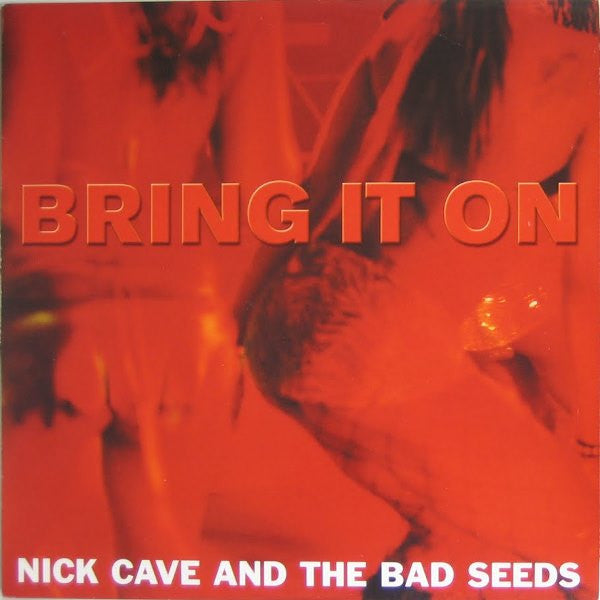 Nick Cave And The Bad Seeds* : Bring It On (10", Single)