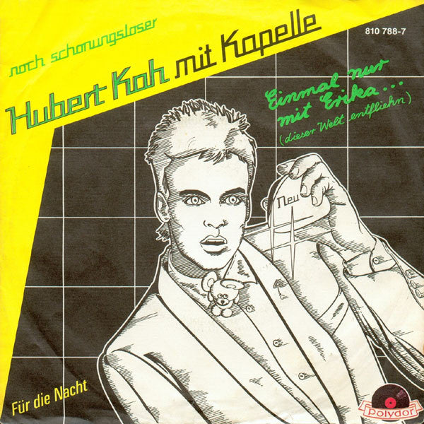 Hubert Kah Mit Kapelle* : Einmal Nur Mit Erika... (Dieser Welt Entfliehn) (7", Single)