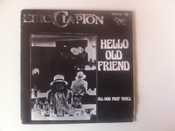 Eric Clapton : Hello Old Friend (7", Single)