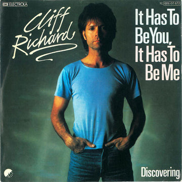 Cliff Richard : It Has To Be You, It Has To Be Me (7", Single)