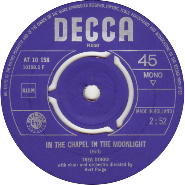 Trea Dobbs : In The Chapel In The Moonlight / Where Are You Now (7", Single, Mono)
