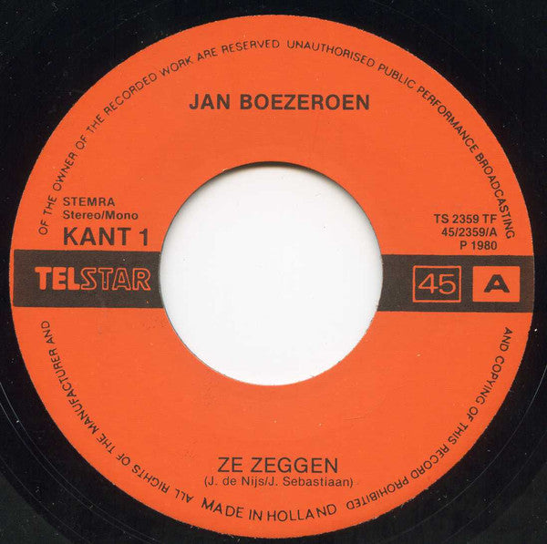 Jan Boezeroen : Ze Zeggen / Ze Kunnen De Pot Op (7", Single)