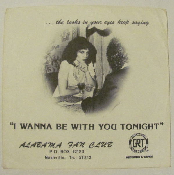 Alabama : I Wanna Be With You Tonight (7", Single)