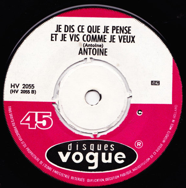 Antoine (2) Et Les Problèmes : Contre-Élucubrations Problématiques / Je Dis Ce Que Je pense Et Je Vis Comme Je Veux (7", Single)