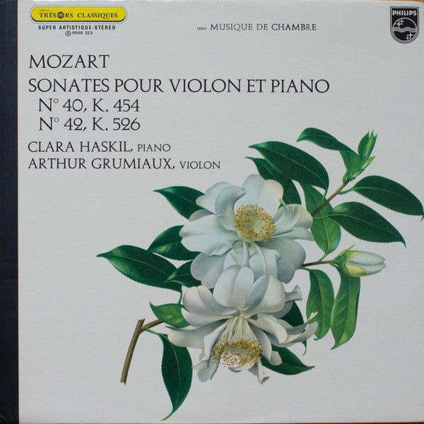 Wolfgang Amadeus Mozart - Clara Haskil - Arthur Grumiaux : Sonates Pour Violon Et Piano Nº 40, K. 454 & Nº 42, K. 526 (LP, RE, Gat)