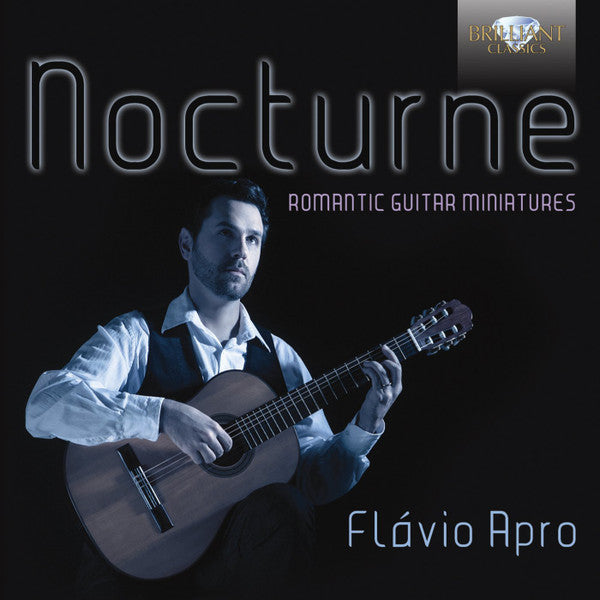 Flávio Apro : Nocturne (Romantic Guitar Miniatures) (CD, Album)