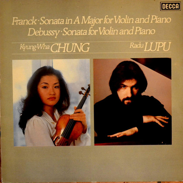 Kyung-Wha Chung, Radu Lupu, César Franck /  Claude Debussy : Sonata For Violin & Piano In A Major / Sonata For Violin & Piano (LP)