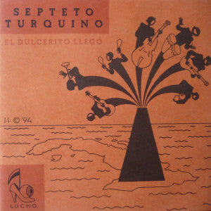 Septeto Turquino : El Dulcerito Llegó (CD, Album)