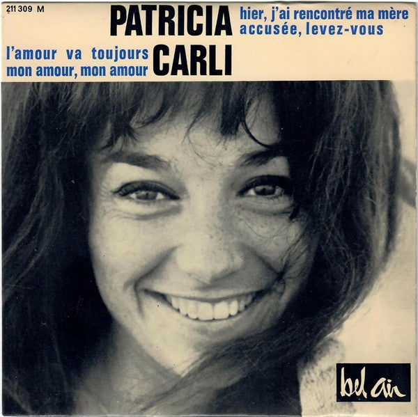 Patricia Carli : Hier, J'ai Rencontré Ma Mère (7", EP)