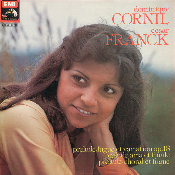 Dominique Cornil, César Franck : Prelude, Fugue Et Variation Op. 18 / Prelude, Aria Et Finale / Prelude, Choral Et Fugue (LP)
