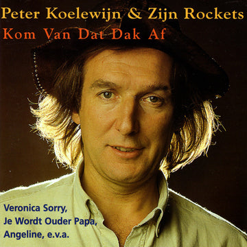 Peter Koelewijn & Zijn Rockets : Kom Van Dat Dak Af (CD, Comp)