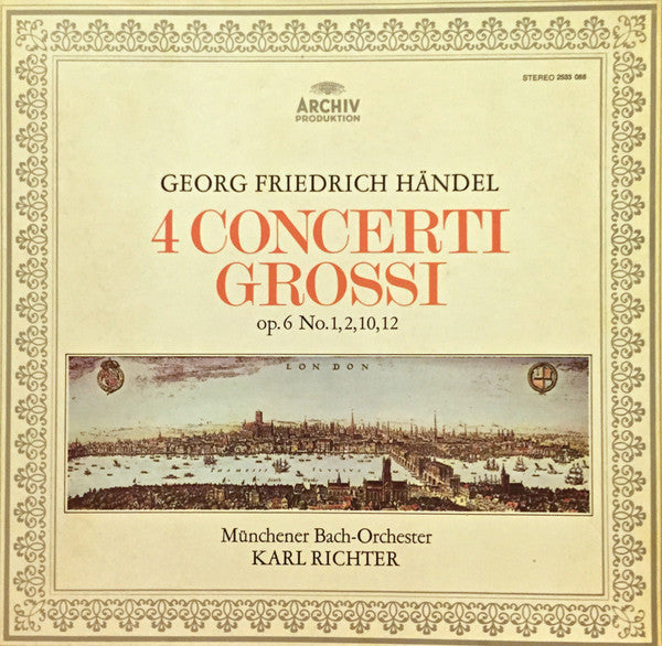 Georg Friedrich Händel - Münchener Bach-Orchester, Karl Richter : 4 Concerti Grossi Op.6 No. 1,2,10,12 (LP, Album)