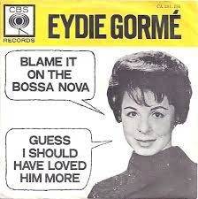 Eydie Gormé : Blame It On The Bossa Nova (7", Single, RE)