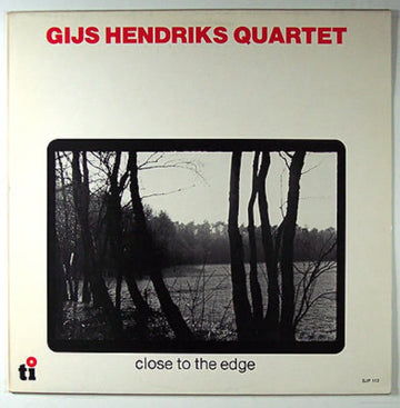 Gijs Hendriks Quartet : Close To The Edge (LP)