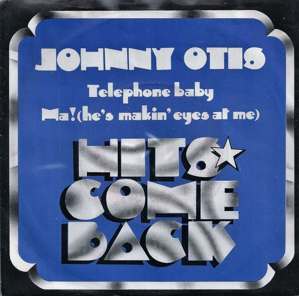 Johnny Otis : Telephone Baby / Ma ! (He's Makin' Eyes At Me) (7", RE)