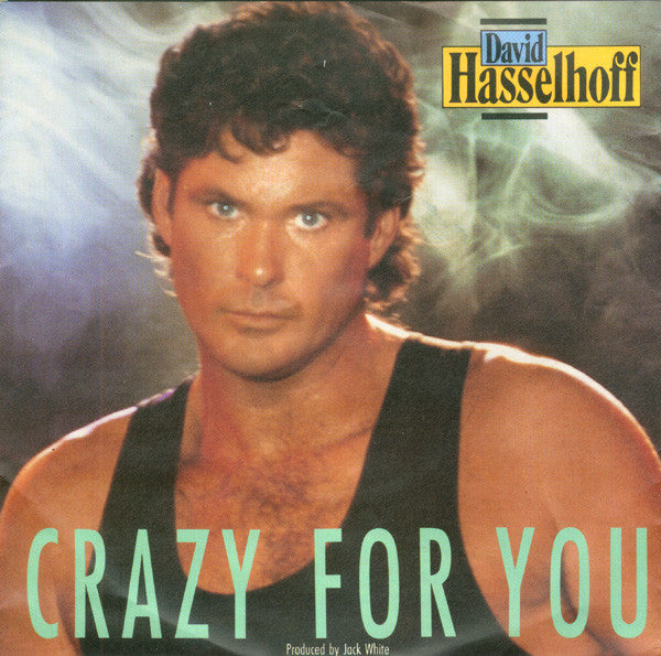 David Hasselhoff : Crazy For You (7", Single)