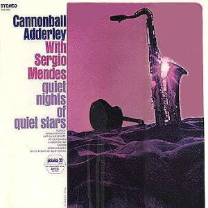 Cannonball Adderley With Sérgio Mendes : Quiet Nights Of Quiet Stars (LP, Album, RE)