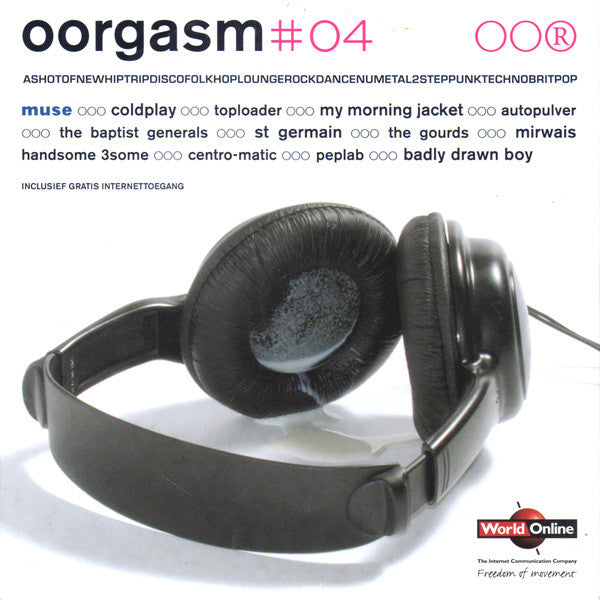 Various : Oorgasm#04 (Ashotofnewhiptripdiscofolkhoploungerockdancenumetal2steppunktechnobritpop) (CD, Comp, Enh, Promo)