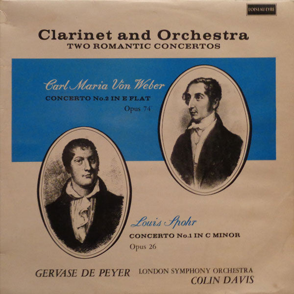 Carl Maria von Weber / Louis Spohr - Gervase de Peyer / London Symphony Orchestra / Sir Colin Davis : Clarinet And Orchestra - Two Romantic Concertos (LP, RP)