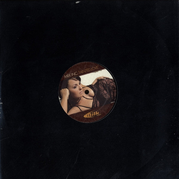 Milk Inc. : Tainted Love (12")