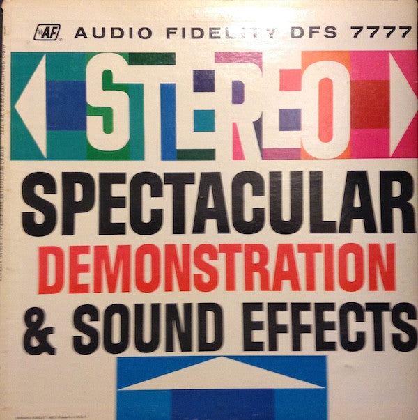 No Artist : Stereo Spectacular Demonstration & Sound Effects (LP, Comp)