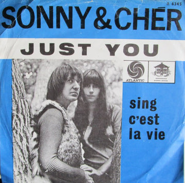 Sonny & Cher : Just You / Sing C'est La Vie (7")