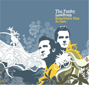 The Funky Lowlives : Somewhere Else Is Here (CD, Album, Dig)