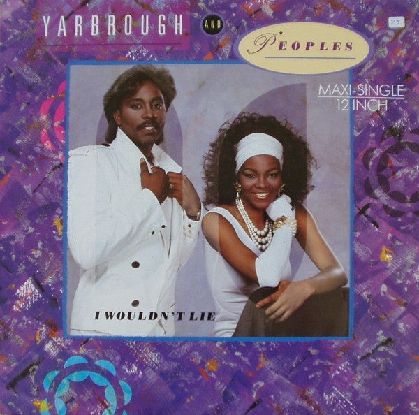 Yarbrough & Peoples : I Wouldn't Lie (12", Maxi)