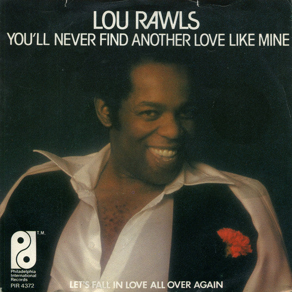 Lou Rawls : You'll Never Find Another Love Like Mine (7")