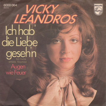 Vicky Leandros : Ich Hab' Die Liebe Geseh'n (Un Fiume Amaro Kaymos) (7", Single)