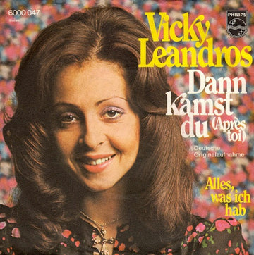 Vicky Leandros : Dann Kamst Du (Après Toi) (7", Single)