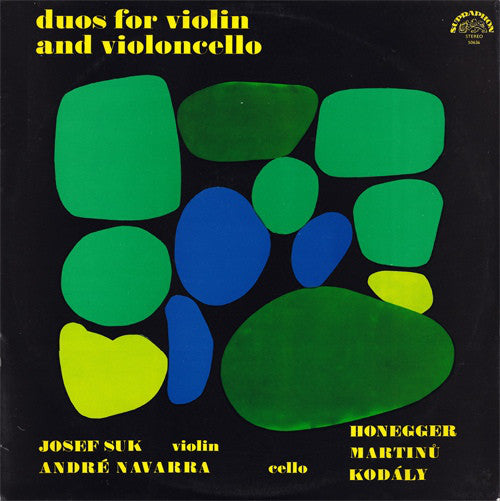 Josef Suk, André Navarra - Arthur Honegger / Bohuslav Martinů / Zoltán Kodály : Duos For Violin And Violoncello (LP, RP)