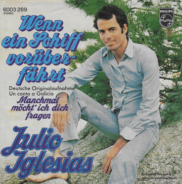 Julio Iglesias : Wenn Ein Schiff Vorüberfährt (7", Single)