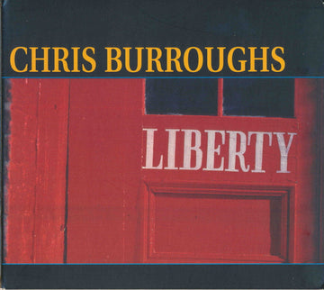 Chris Burroughs : Liberty (CD, Album)