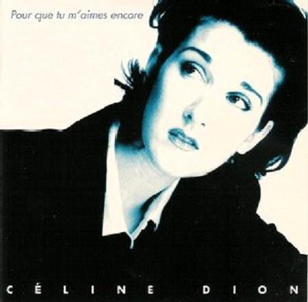 Céline Dion : Pour Que Tu M'aimes Encore (CD, Single)