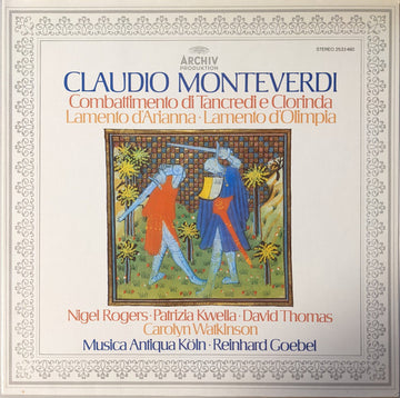 Claudio Monteverdi - Nigel Rogers (2) · Patrizia Kwella · David Thomas (9) · Carolyn Watkinson · Musica Antiqua Köln · Reinhard Goebel : Combattimento Di Tancredi E Clorinda · Lamento D'Arianna · Lamento D'Olimpia (LP)