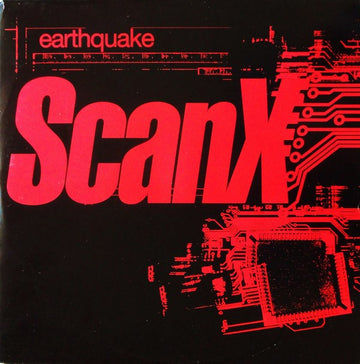 ScanX* : Earthquake (12")