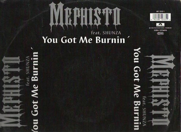Mephisto Feat. Shunza : You Got Me Burnin' (12")