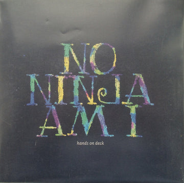 No Ninja Am I : Hands on Deck (7", Single)