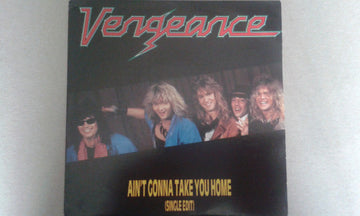 Vengeance (3) : Ain't Gonna Take You Home (7", Single)