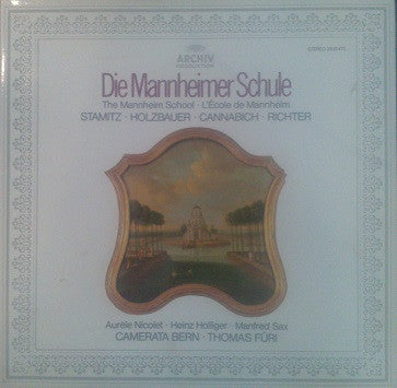 Jan Václav Antonín Stamic, Ignaz Jakob Holzbauer, Christian Cannabich, Franz Xaver Richter : Die Mannheimer Schule = The Mannheim School = L'École De Mannheim (LP, RE)
