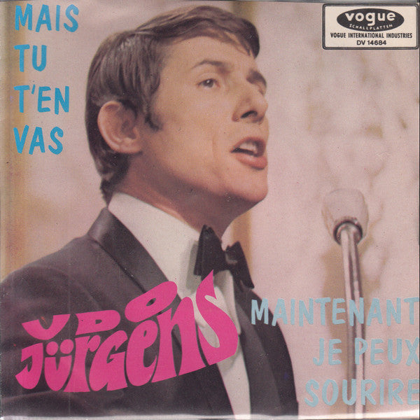 Udo Jürgens : Mais Tu T'En Vas / Maintenant Je Peux Sourire (7")