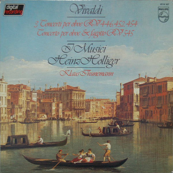 Antonio Vivaldi - I Musici, Heinz Holliger, Klaus Thunemann : 3 Concerti Per Oboe RV 446, 452, 454 / Concerto Per Oboe & Fagotto RV 545 (LP)