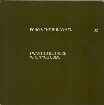 Echo & The Bunnymen : I Want To Be There When You Come (7", Single)