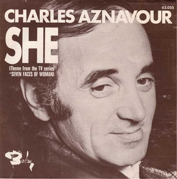 Charles Aznavour : She (Theme From The TV Series "Seven Faces Of Woman) (7", Single)