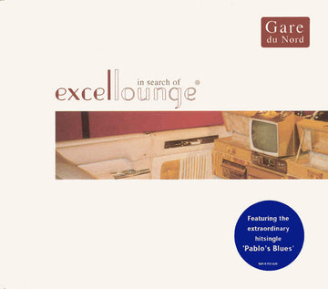 Gare Du Nord : In Search Of Excellounge (CD, Album)