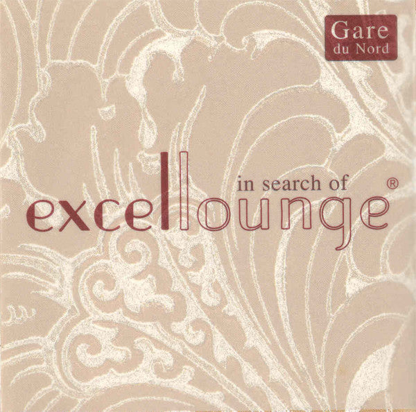 Gare Du Nord : In Search Of Excellounge (CD, Album)